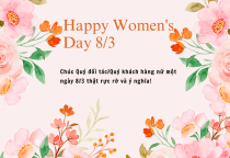 CHÚC MỪNG NGÀY QUỐC TẾ PHỤ NỮ 8 THÁNG 3
